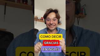 COMO DECIR GRACIAS EN INGLÉS [upl. by Nyledam]