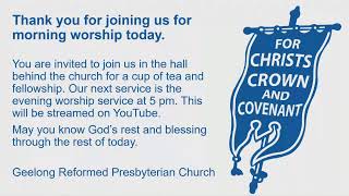 Geelong Reformed Presbyterian Church 17th November 2024 AM [upl. by Nelleh]