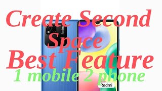 Mi Redmi xiaomipoco All model create second space Ek mobile me 2 phone chalaye secret feature [upl. by Aloysia]