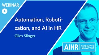 Automation Robotization and AI in HR  AIHR WEBINAR [upl. by Mcmillan]