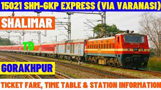 15021  Shalimar to Gorakhpur Express via Varanasi  Ticket Fare Time Table amp Station Info… [upl. by Lotus]