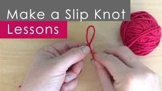 How to Make a SLIP KNOT Knitting Lessons for Beginners [upl. by Aneetsirhc]