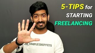 5 Tips to start Freelancing for Beginners  How to Start Freelancing [upl. by Jocelyne]