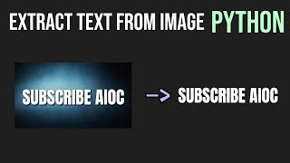 Python Image to Text  Extract Text From Image  Grab Text From Image  AIOC [upl. by Airoled]