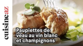 Paupiettes de veau au vin blanc et champignons [upl. by Oigile]