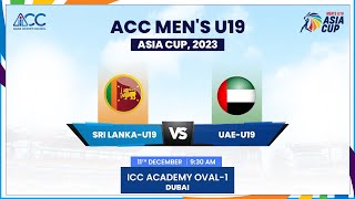 Sri Lanka vs UAE  Match 7  ACC Mens U19 Asia Cup 2023 [upl. by Hnah]