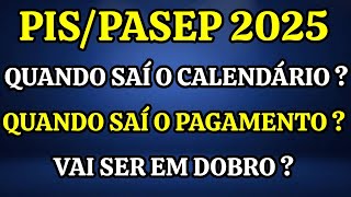 PISPASEP 2025 CELENDÁRIO E PAGAMENTO QUANDO SAÍ VAI SER EM DOBRO [upl. by Lanette487]