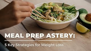 Meal Prep Mastery 5 Key Strategies for Weight Loss [upl. by Enoj]