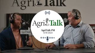 AgriTalk PM  August 19 2024 [upl. by Magena]