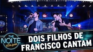 Atores de quotDois Filhos de Franciscoquot cantam quotÉ o Amorquot  The Noite 231117 [upl. by Lemal]