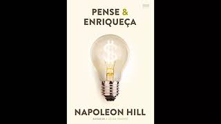 Pense e Enriqueça  Napoleon Hill  AUDIOLIVRO COMPLETO  Áudio Livro  Vai na Descrição [upl. by Naux239]