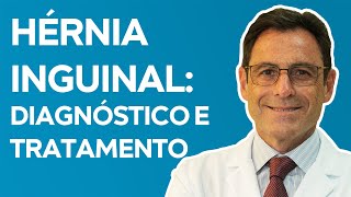 HÉRNIA INGUINAL Dor na Virilha Sintomas e Tratamento [upl. by Elicec]