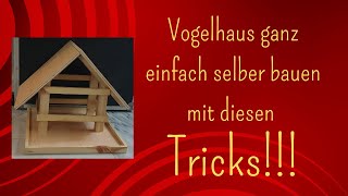 Vogelhaus ganz einfach selber bauen IST DAS MÖGLICH [upl. by Dehnel]