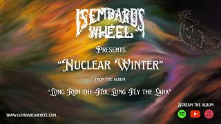 8 Isembards Wheel  Nuclear Winter [upl. by O'Carroll697]