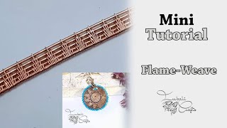 Mini tutorial  Flame weave  wire weave pattern [upl. by Dubenko]