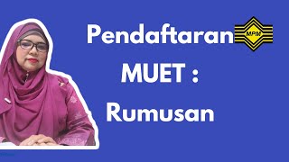 Rumusan Pendaftaran MUET  Pengurusan ujian MUET  MPM [upl. by Sherman]