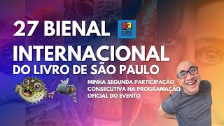 27 Bienal internacional do livro de São Paulo eu participei oficialmente [upl. by Alesandrini]