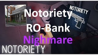 RobloxNotoriety  ROBankNightmare  Pistol OnlyCustom Music [upl. by Nnylg]