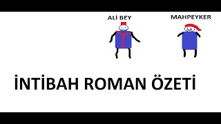 İNTİBAH ROMAN ÖZETİ [upl. by Imotih]