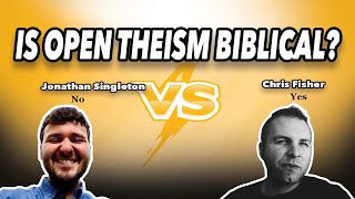 Jonathan Singleton Vs Chris Fisher Is Open Theism Biblical EP 249 [upl. by Sabec]