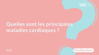 Quelles sont les principales maladies cardiaques [upl. by Annahsal]