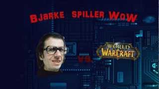 Bjarke spiller WoW [upl. by Cha]