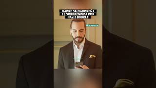 ultimahora El Presidente Nayib Bukele sorprende A una madre Salvadoreña 😱 [upl. by Gomer7]