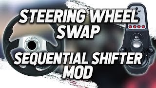 Logitech Steering Wheel Swap amp Sequential Shifter Mod [upl. by Aikaj789]