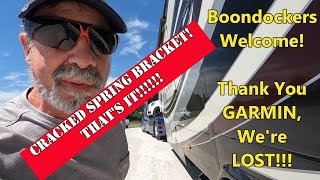 Boondockers Welcome Thank You Garmin Were Lost Broken Spring Bracket Thats It [upl. by Anirroc]