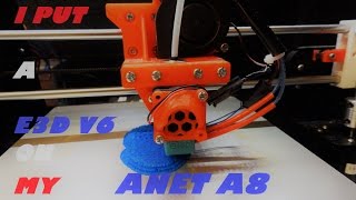 I PUT AN E3D V6 ON MY ANET A8 [upl. by Ddet]