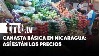 Canasta básica en Nicaragua Baja el pollo y hay variabilidad con granos básicos [upl. by Sinnod221]