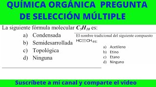 PREGUNTA DE SELECCIÓN MÚLTIPLE QUÍMICA ORGÁNICA [upl. by Siurtemed149]