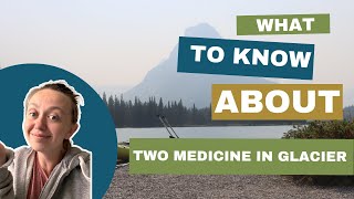 SHOULD You Visit TWO MEDICINE in GLACIER NATIONAL PARK [upl. by Amling]