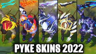 ALL PYKE SKINS 2022  League of Legends [upl. by Bogie]