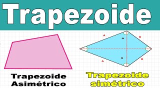 Trapezoide  SimétricoAsimétrico [upl. by Alrep]