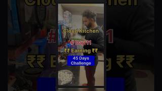 Day 11  Cloud Kitchen Earning  love shorts shortvideo trending youtube youtubeshorts reel [upl. by Oulman388]