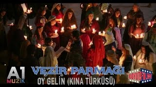 Vezir Parmağı  Oy GelinKına Türküsü [upl. by Roger747]