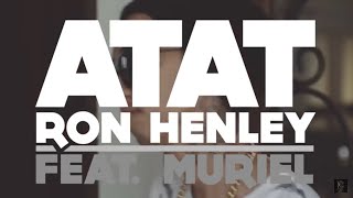 Ron Henley  Atat Official Music Video feat Muriel [upl. by Hcahsem]