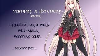 ASMR Vampire x Listener A Vampires Pet P2 [upl. by Rafaello]