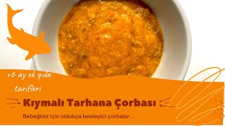 6  aylık bebek çorbası tarifi  Kıymalı Tarhana Çorbası  Besleyici Çorba Tarifi [upl. by Neersan]