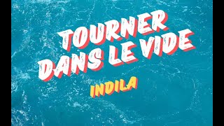 Indila  Tourner dans le vide  Lyrics [upl. by Cullan]