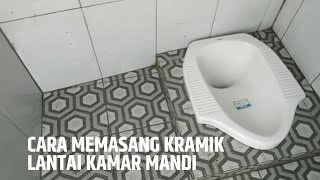 CARA MEMASANG KRAMIK lANTAI KAMARMANDI DAN CLOSET JONGKOKthamsudinchannel [upl. by Rayner]