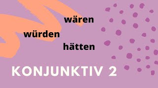 Konjunktiv 2 Verwendung und Bildung einfach erklärt I TAM NGUYEN Niveau A2B1 [upl. by Oralle]