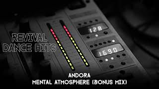 Andora  Mental Atmosphere Bonus Mix HQ [upl. by Kcirrek]