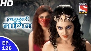 Icchapyaari Naagin  इच्छाप्यारी नागिन  Ep 126  21st Mar 2017 [upl. by Cowey]