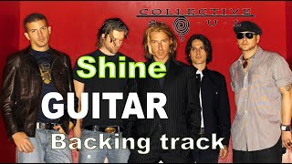 Shine  Guitar Backing track  Collective soul [upl. by Suvart]