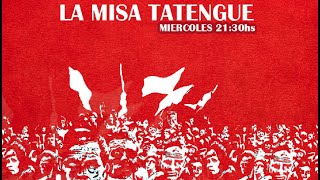 LA MISA TATENGUE 🇦🇹  PROGRAMA 23  13112024 [upl. by Severin]