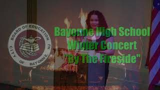 BAYONNE HIGH SCHOOL WINTER CONCERT quotBy the Firesidequot [upl. by Afatsom]