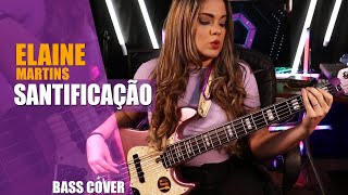 ELAINE MARTINS  SANTIFICAÇÃO  BASS COVER  Giane Rangel ElaineMartinsOficial [upl. by Laurent]