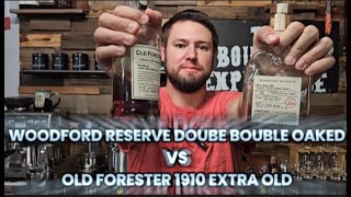 Old Forester 1910 Extra Old VS Woodford Reserve Double Double Oaked [upl. by Undry57]